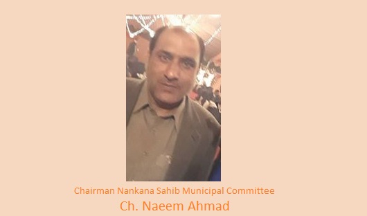 Chairman Nankana Sahib MC - Ch Naeem Ahmad