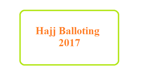 Govt Hajj Scheme balloting Result 2017
