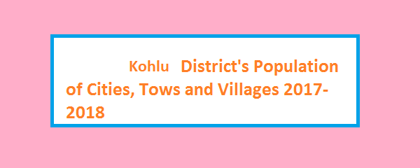 Killa Saifullah District's Population of Cities, Tows and Villages 2017-2018