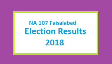 NA 107 Faisalabad Election Result 2018 - National Assembly 2 NA 107 Faisalabad Election Result 2018 - PMLN PTI PPP Candidate Votes Live Update
