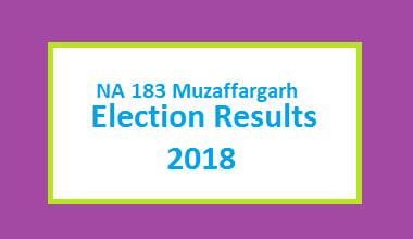 NA 183 Muzaffargarh Election Result 2018 - PMLN PTI PPP Candidate Votes Live Update
