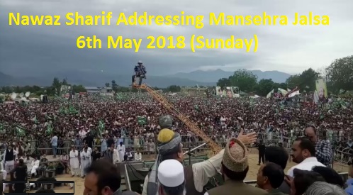 Nawaz Sharif Addressing PMLN Mansehra huge Jalsa on 6th May 2018