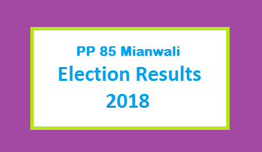 PP 85 Mianwali Election Result 2018 - Punjab Assembly 2 PP 85 Mianwali Election Result 2018 - PMLN PTI PPP Candidate Votes Live Update