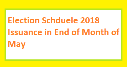 ECP May Issue Election Schedule 2018 on 28/29 May (This Month) 1 Pakistan Election Schedule 2018 - Expected date of Release