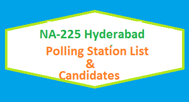 NA 225 Hyderabad Polling Stations List, Candidate Names Election 2018 2 NA 225 Hyderabad Polling Station Names and List of Candidates for Election 2018