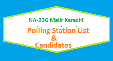 NA 236 Malir Karachi Polling Station Names and List of Candidates for Election 2018