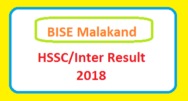 BISE Malakand Board HSSC Part I, Part II , Intermediate, FA FSc, First Year, Second Year Annual Result 2018 Online