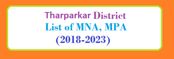Tharparkar District List of MNA and MPA Assembly Tenure 2018 to 2023