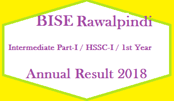 BISE Rawalpindi Board HSSC-I/1st Year/Inter Result 2018 2 BISE Rawalpindi Intermediate Part 1 FA FSc First Year Annual Result 2018 Online