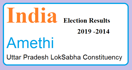 Amethi Uttar Pradesh Election Result 2019-2014 India Lok Sabha Election Map
