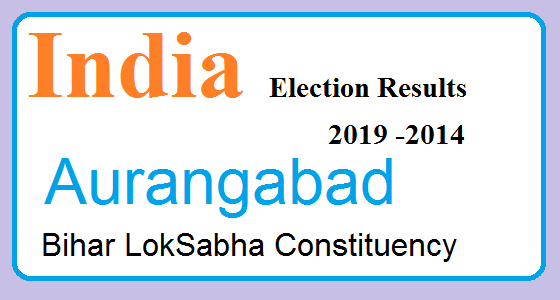Aurangabad Bihar Constituency Indian Election Result Lok Sabha Assembly 2019 2014 1 Aurangabad Bihar Election Result 2019-2014 India Lok Sabha Election Map