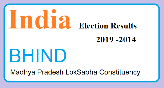 BHIND Madhya Pradesh Constituency Indian Election Result Lok Sabha Assembly 2019 2014 1 BHIND Madhya Pradesh Election Result 2019-2014 India Lok Sabha Election Map