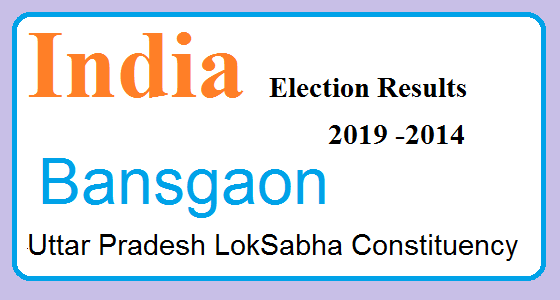 Bansgaon Uttar Pradesh Constituency Indian Election Result Lok Sabha Assembly 2019 2014 1 Bansgaon Uttar Pradesh Election Result 2019-2014 India Lok Sabha Election Map