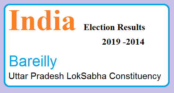 Bareilly Uttar Pradesh Election Result 2019-2014 India Lok Sabha Election Map