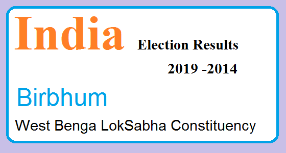 Birbhum West Bengal Election Result 2019-2014 India Lok Sabha Election Map