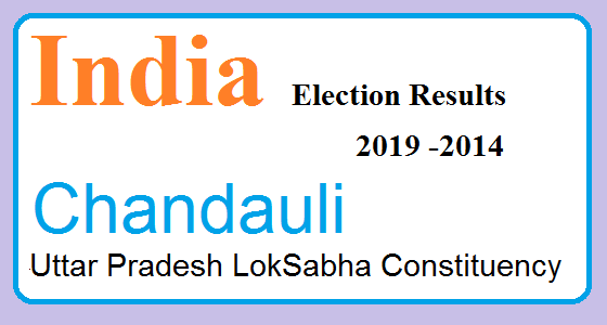 Chandauli Uttar Pradesh Election Result 2019-2014 India Lok Sabha Election Map