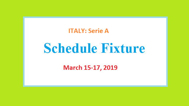 Fixture ITALY Serie A Round 28 March 2019