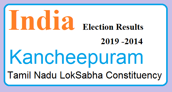 Kancheepuram Tamil Nadu Election Result 2019-2014 India Lok Sabha Election Map