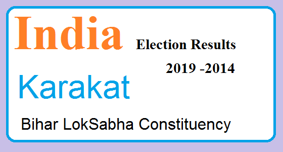 Karakat Bihar Election Result 2019-2014 India Lok Sabha Election Map
