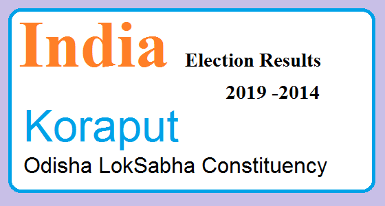 Koraput Odisha Election Result 2019-2014 India Lok Sabha Election Map