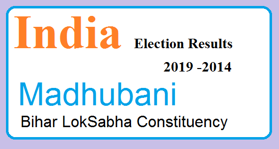 Madhubani Bihar Election Result 2019-2014 India Lok Sabha Election Map