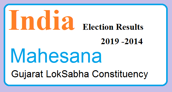 Mahesana Gujarat Constituency Indian Election Result Lok Sabha Assembly 2019 2014 1 Mahesana Gujarat Election Result 2019-2014 India Lok Sabha Election Map