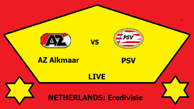 AZ Alkmaar vs PSV Live Streaming – ALK vs PSV NETHERLANDS Eredivisie Head To Head H2H Lineups Online TV