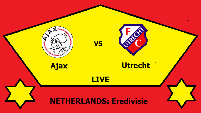 Ajax vs Utrecht Live Streaming – AJA Vs UTR NETHERLANDS Eredivisie Head To Head H2H Lineups Online TV