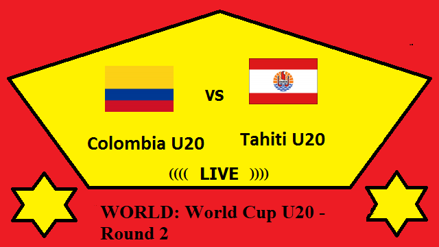 Colombia U20 vs Tahiti U20 Live Streaming – COL vs TAH WORLD World Cup U20 Round 2 Head To Head H2H Online