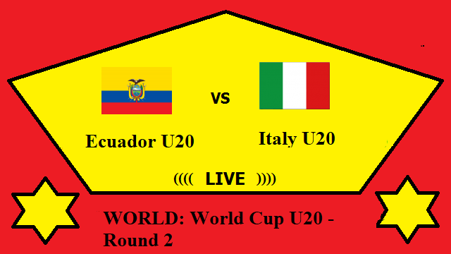 Ecuador U20 vs Italy U20 Live Streaming – ECU vs ITA WORLD World Cup U20 Round 2 Head To Head H2H Online