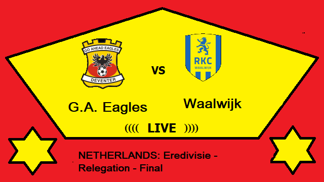 G.A. Eagles vs Waalwijk Live Streaming – EAG vs WAA NETHERLANDS Eredivisie Final Head To Head H2H Online (1)