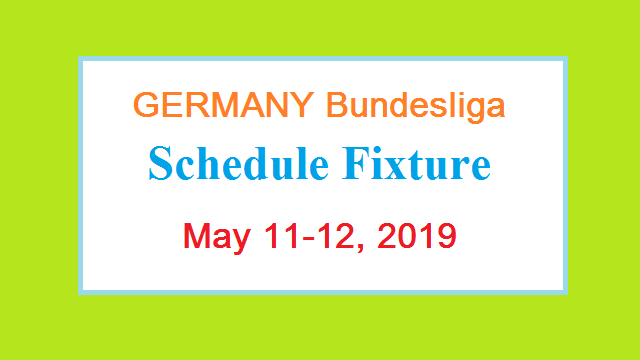 GERMANY Bundesliga Fixture Schedule Round 33 May 2019 2 GERMANY Bundesliga Fixture Schedule Round 33 May 2019