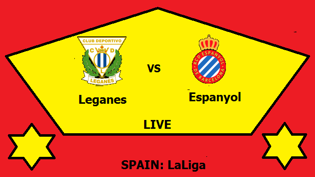 Leganes vs Espanyol Streaming – LEG vs ESP SPAIN LaLiga Head To Head H2H Online