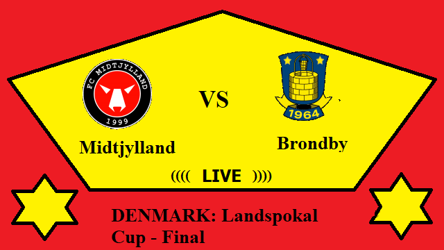 Midtjylland vs Brondby Live Streaming MID vs BRO – DENMARK Landspokal Cup Final Head To Head H2H Online