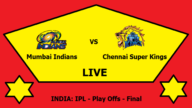 Mumbai Indians vs Chennai Super Kings Live Streaming – MI vs CSK, INDIA IPL Final Head To Head H2H Squad Online TV