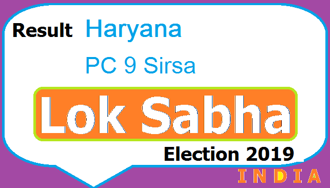 Result Haryana PC 9 Sirsa Lok Sabha Election 2019 - Candidates Party Votes 2 Result Lok Sabha Election Haryana PC 9 Sirsa Chunav Polls 2019 Aaj Tak TV Live - Candidates List Party Name Votes Obtained