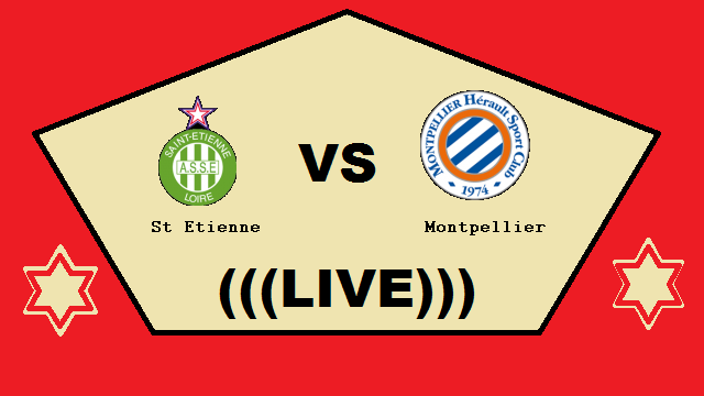 St Etienne vs Montpellier Live Streaming – ETI Vs MON FRANCE Ligue 1 H2H Online