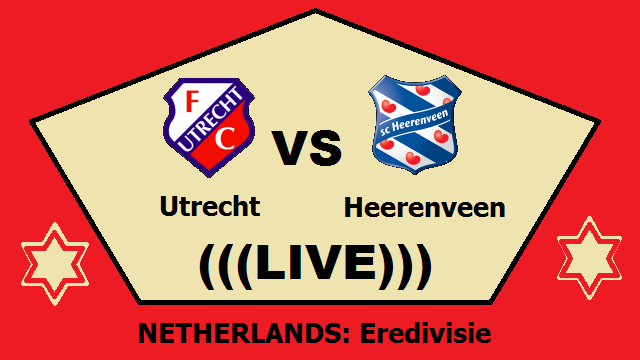 Utrecht vs Heerenveen Live Streaming – UTR vs HEE NETHERLANDS Eredivisie Head To Head H2H Online