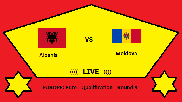 Albania vs Moldova Live Streaming – ALB vs MOL EUROPE Euro Qualification Round 4 Head To Head H2H Online