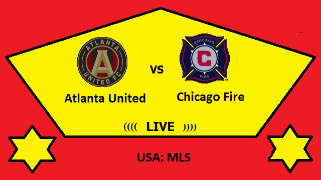 Atlanta United vs Chicago Fire Live Streaming – ATL vs CHI USA MLS Head To Head H2H Online