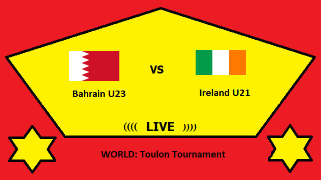 Bahrain U23 vs Ireland U21 Live Streaming – BAH vs IRE WORLD Toulon Tournament Head To Head H2H Online Eleven Sports 2 Bahrain U23 vs Ireland U21 Live Streaming – BAH vs IRE WORLD Toulon Tournament Head To Head H2H Online Eleven Sports