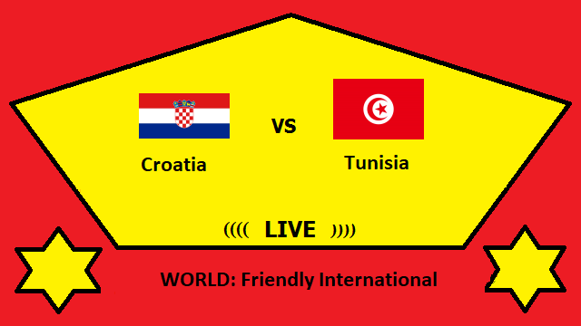Croatia vs Tunisia Live Streaming – CRO vs TUN WORLD Friendly International Head To Head H2H Online