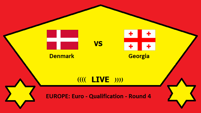 Denmark vs Georgia Live Streaming – DEN vs GEO EUROPE Euro Qualification Round 4 Head To Head H2H Online