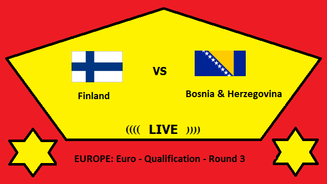 Finland vs Bosnia & Herzegovina Live Streaming – FIN vs BOS EUROPE Euro 2020 Qualification Round 3 Head To Head H2H Online