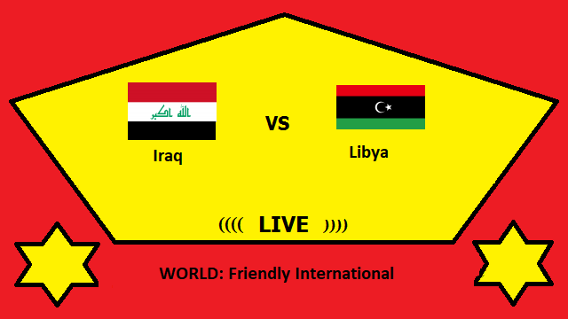 Iraq vs Libya Live Streaming – IRQ vs LIB WORLD Friendly International Head To Head H2H Online