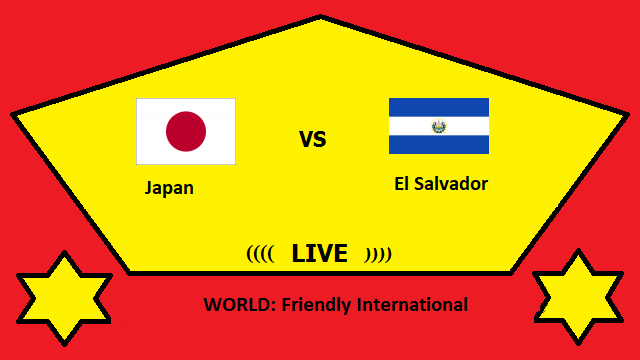 Japan vs El Salvador Live Streaming – JAP vs SAL WORLD Friendly International Head To Head H2H Online