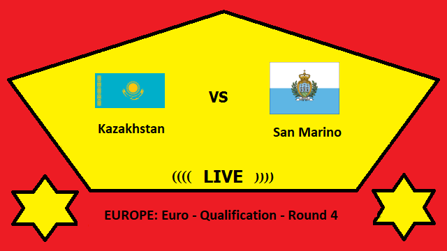 Kazakhstan vs San Marino Live Streaming – KAZ vs SAN EUROPE Euro Qualification Round 4 Head To Head H2H Online 1 Kazakhstan vs San Marino Live Streaming – KAZ vs SAN EUROPE Euro Qualification Round 4 Head To Head H2H Online