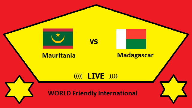 Mauritania vs Madagascar Live Streaming _ MAU vs MAD WORLD Friendly International Head To Head H2H Online 2 Mauritania vs Madagascar Live Streaming _ MAU vs MAD WORLD Friendly International Head To Head H2H Online