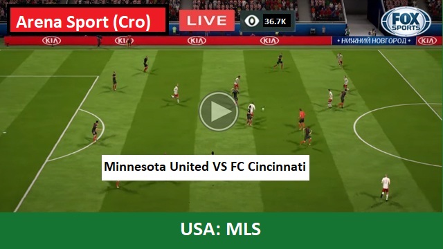 Minnesota United vs FC Cincinnati Live Streaming – MIN vs FCC USA MLS Head To Head H2H Online, Arena Sport (Cro), DAZN Deutsch