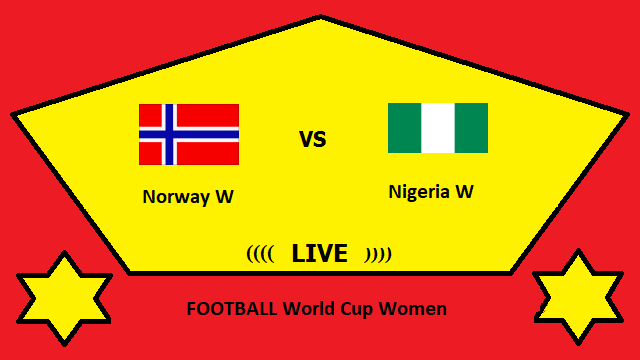 Norway W vs Nigeria W Live Streaming – NOR vs NIG FOOTBALL World Cup Women Head To Head H2H Online 2 Norway W vs Nigeria W Live Streaming – NOR vs NIG FOOTBALL World Cup Women Head To Head H2H Online